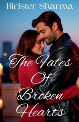 The Fates Of Broken Hearts - Birister Sharma - 9798215702413