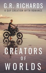 Creators of Worlds - G R Richards - 9798215717875