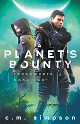 A Planet's Bounty - C. M. Simpson - 9798215717943