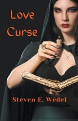 Love Curse - Steven E Wedel - 9798215778432