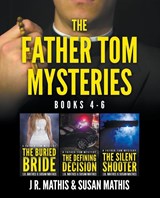 The Father Tom Mysteries - J. R. Mathis ; Susan Mathis - 9798215877968