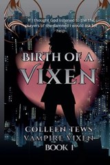 Birth Of A Vixen - Colleen Tews - 9798215882610