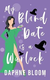 My Blind Date is a Warlock - Amanda Roberts - 9798215882863