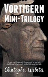 Vortigern Mini-Trilogy - Christopher Webster - 9798215902745