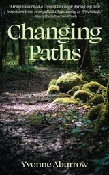 Changing Paths - Yvonne Aburrow - 9798215917831