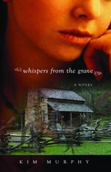 Whispers from the Grave - Kim Murphy - 9798215922132