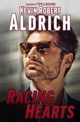 Racing Hearts - Kevin Robert Aldrich - 9798215937495