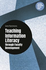 Teaching Information Literacy through Faculty Development - Jane (The Ohio State University Hammons - 9798216186403