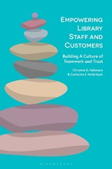 Empowering Library Staff and Customers - Christine D. (Anne Arundel County Public Library Feldmann ; Catherine E. (Anne Arundel County Public Library Hollerbach - 9798216194668