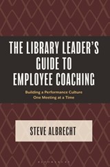 The Library Leader's Guide to Employee Coaching - Steve (Dr. Steve consulting) Albrecht - 9798216196082