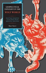 Geopolitical Conflict in the Wolf World - Marc Saxer - 9798216369523