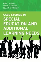 Case Studies in Special Education and Additional Learning Needs - Mary A. Houser ; Tara S. Guerriero ; Colleen E. Commisso - 9798216396888