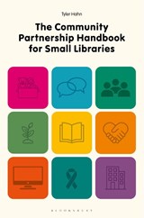 The Community Partnership Handbook for Small Libraries - Tyler (Northwestern Iowa Hahn - 9798216452218