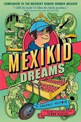 Mexikid Dreams: A Graphic Memoir - Pedro Martín - 9798217002498
