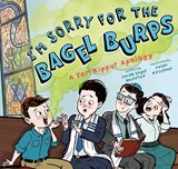 I'm Sorry for the Bagel Burps: A Yom Kippur Apology - Jacob Sager Weinstein - 9798217006410