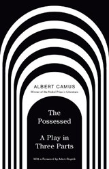 The Possessed: A Play in Three Parts - Albert Camus - 9798217008193