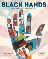 Black Hands - Carole Boston Weatherford ; R. Gregory Christie - 9798217031856