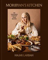 Moribyan's Kitchen: 100 Craveable Comfort Food Recipes: A Cookbook - Hajar Larbah - 9798217034581