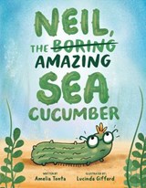 Neil, the Amazing Sea Cucumber - Amelia Tonta - 9798217039913