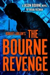 Robert Ludlum's The Bourne Revenge - Brian Freeman - 9798217046225