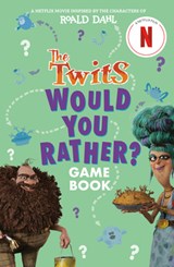 Twits: Would You Rather? Game Book - Gary Panton ; Roald Dahl - 9798217053179