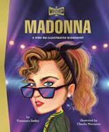 Madonna: A Who HQ Illustrated Biography - Francesco Sedita ; Who HQ - 9798217053551