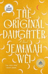 The Original Daughter: A GMA Book Club Pick - Jemimah Wei - 9798217070138
