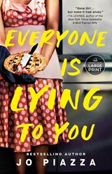 Everyone Is Lying to You - Jo Piazza - 9798217082582