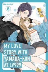 My Love Story with Yamada-kun at Lv999 Volume 8 - Mashiro - 9798217091911