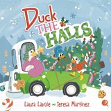 Duck the Halls: A Rhyming Christmas Story - Laura Lavoie - 9798217117604