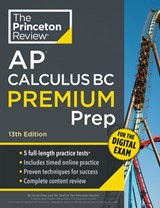 Princeton Review AP Calculus BC Premium Prep, 13th Edition - The Princeton Review ; David Khan - 9798217125067