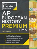 Princeton Review AP European History Premium Prep, 25th Edition - The Princeton Review - 9798217125104