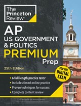 Princeton Review AP U.S. Government & Politics Premium Prep, 25th Edition - The Princeton Review - 9798217125173