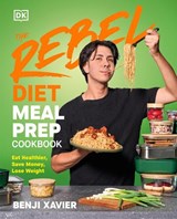 The Rebel Diet Meal Prep Cookbook - Benji Xavier - 9798217132829