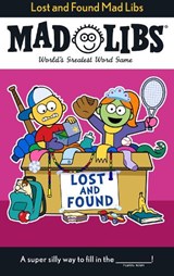 Lost and Found Mad Libs - Alex Wolfe ; Mad Libs - 9798217144839