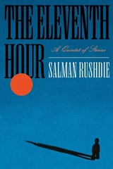 Eleventh Hour - Salman Rushdie - 9798217155101