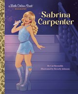 Sabrina Carpenter: A Little Golden Book Biography - Cat Reynolds ; Beverly Johnson - 9798217224357