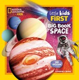 National Geographic Little Kids First Big Book of Space, 2nd Edition - Catherine D. Hughes - 9798217225477