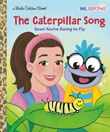 The Caterpillar Song: Soon You're Going to Fly (Ms. Rachel) - Mr. Aron ; Steph Lew - 9798217226863