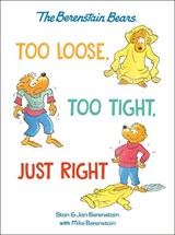 Too Loose, Too Tight, Just Right (Berenstain Bears) - Mike Berenstain - 9798217227815