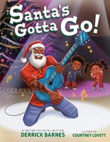 Santa's Gotta Go! - Derrick Barnes - 9798217239009