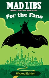 Mad Libs: For the Fans: Wicked Edition - Brian Elling ; Mad Libs - 9798217244645