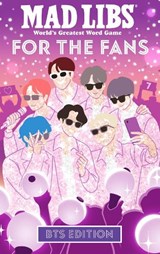 Mad Libs: For the Fans: BTS Edition - Tyiana Combs - 9798217249213