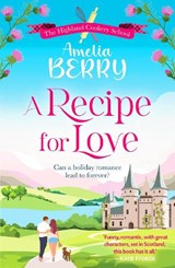 A Recipe for Love: Can a Holiday Romance Lead to Forever? - Amelia Berry - 9798217253449