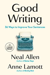 Good Writing: 36 Ways to Improve Your Sentences - Neal Allen - 9798217294602