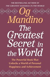 The Greatest Secret in the World: The Powerful Book That Unlocks a World of Personal Happiness and Achievement - Og Mandino - 9798217302437
