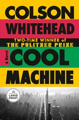Cool Machine - Colson Whitehead - 9798217347032