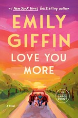 Love You More - Emily Giffin - 9798217347629