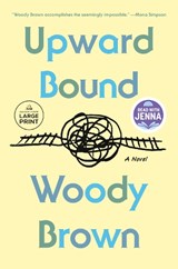 Upward Bound: A Read with Jenna Pick - Woody Brown - 9798217348213