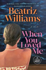 When You Loved Me - Beatriz Williams - 9798217349968